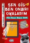 Sen G&uuml;l Ben Onları Oyalarım