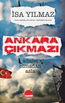 Ankara Çıkmazı & Adalet Olmadan Asla