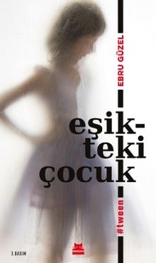 Eşikteki Çocuk & #tween