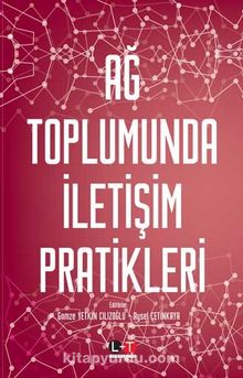Ağ Toplumunda İletişim Pratikleri - Dr. Aysel Çetinkaya