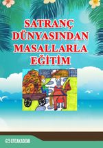 Satranç Dünyasından Masallarla Eğitim
