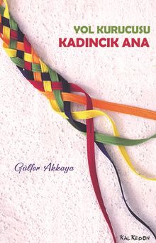 Kadıncık Ana Yol Kurucusu