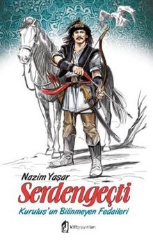 Serdengeçti & Kuruluş'un Bilinmeyen Fedaileri - Nazim Yaşar