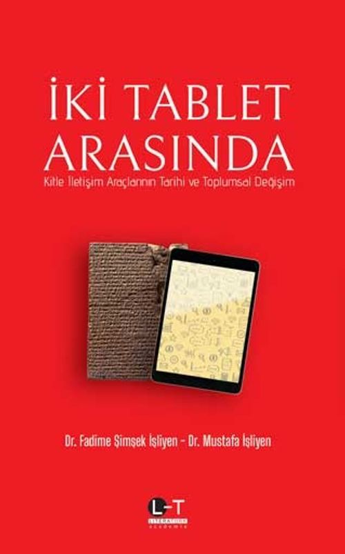 İki Tablet Arasında & Kitle İletişim Araçlarının Tarihi ve Toplumsal Değişim