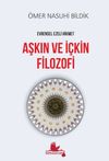 Aşkın ve İ&ccedil;kin Filozofi