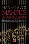 Mahpus Arkadaşlarım & Hapishane Defterleri