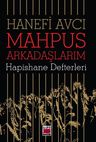 Mahpus Arkadaşlarım &amp;  Hapishane Defterleri