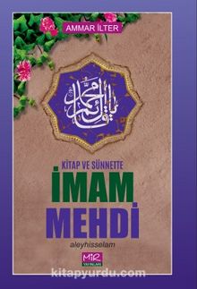 Kitap Ve Sünnette İmam Mehdi - Ammar İlter