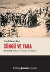 Süngü ve Yara & Dersim 38 Katliam ve Sürgün Tanıklıkları