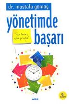 Yönetimde Başarı & Az Teori Çok Pratik