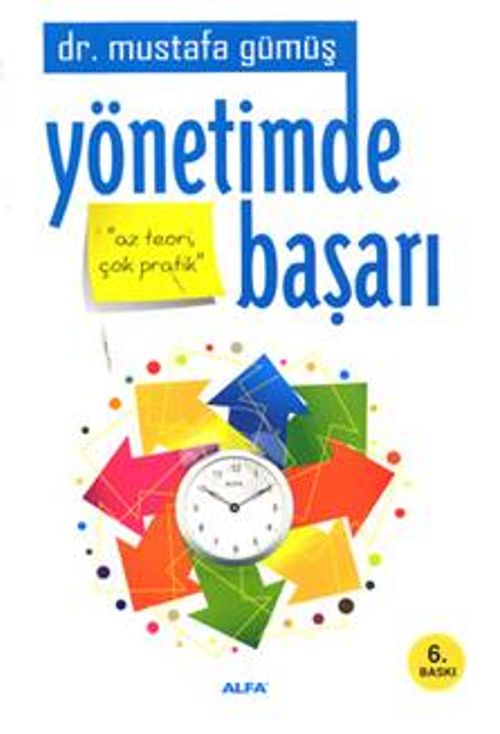Yönetimde Başarı & Az Teori Çok Pratik