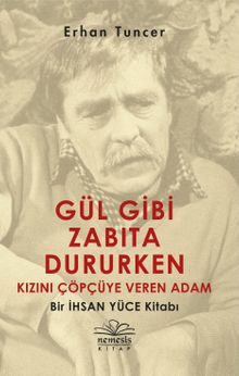 Gül Gibi Zabıta Dururken  Kızını Çöpçüye Veren Adam