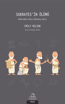 Sokrates'in Ölümü & Kahraman, Hain, Geveze, Aziz