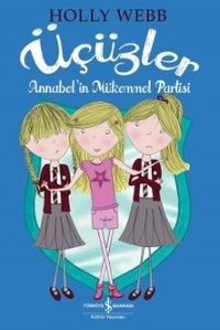 Üçüzler / Annabel’in Mükemmel Partisi