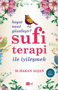 Sufi Terapi ile İyileşmek 