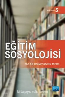 Eğitim Sosyolojisi / Dr. Mehmet Devrim Topses - Dr. Mehmet Devrim Topses