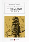 Totem and Taboo &amp; Resemblances Between the Psychic Lives of Savages and Neurotics