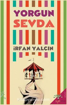 Yorgun Sevda - İrfan Yalçın