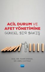 Acil Durum ve Afet Yönetimine Güncel Bir Bakış