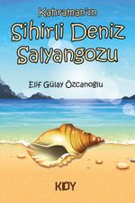 Kahraman'ın Sihirli Deniz Salyangozu