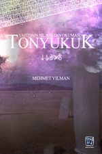 Tonyukuk Yazıtının Sil Baştan Okuması