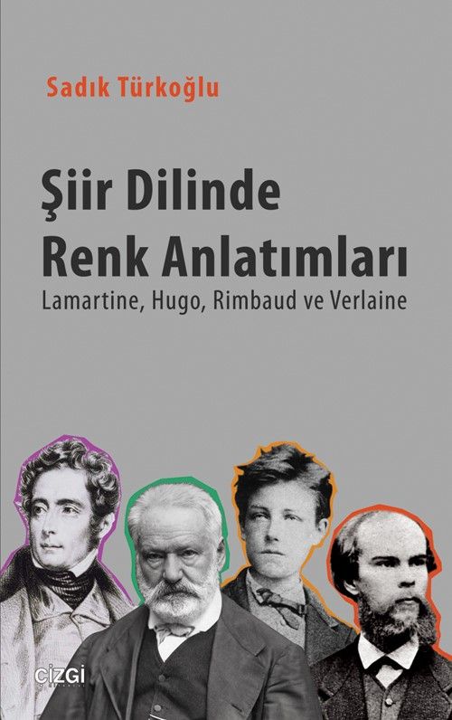 Şiir Dilinde Renk Anlatımları & Lamartine, Hugo, Rimbaud, ve Verlaine