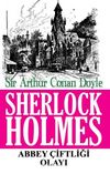 Sherlock Holmes / Abbey Çiftliği Olayı