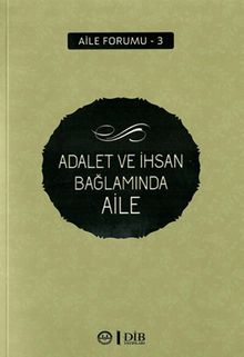 Adalet ve İhsan Bağlamında Aile