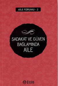 Sadakat ve Güven Bağlamında Aile
