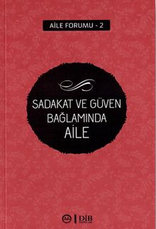 Sadakat ve Güven Bağlamında Aile