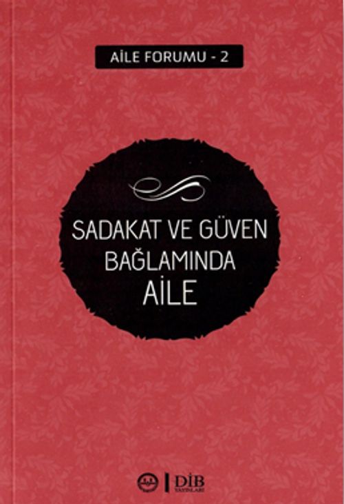 Sadakat ve Güven Bağlamında Aile