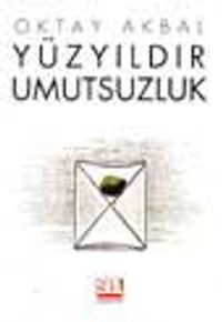 Yüzyıldır Umutsuzluk