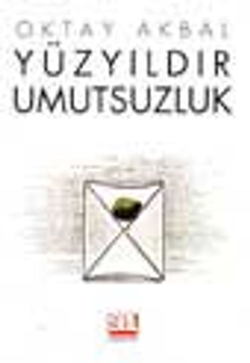 Yüzyıldır Umutsuzluk