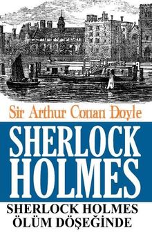 Sherlock Holmes / Ölüm Döşeğinde
