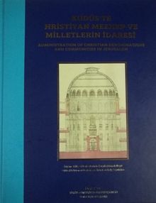 Kudüs’te Hristiyan Mezhep ve Milletlerin İdaresi