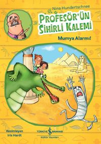 Profesör'ün Sihirli Kalemi / Mumya Alarmı!