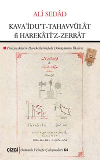 Kavaidu't Tahavvülat fî Harekati'z-Zerrat (Parçacıkların Hareketlerindeki Dönüşümün İlkeleri)