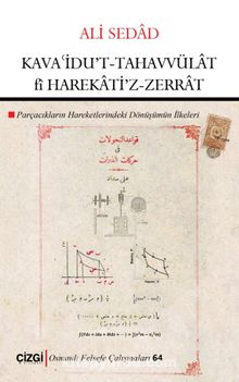Kavaidu’t Tahavvülat fî Harekati’z-Zerrat (Parçacıkların Hareketlerindeki Dönüşümün İlkeleri) - Ali Sedat