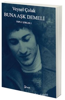 Buna Aşk Demeli - Veysel Çolak