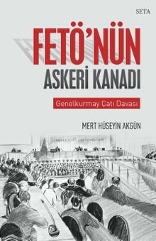 Fetö'nün Askeri Kanadı & Genelkurmay Çatı Davası