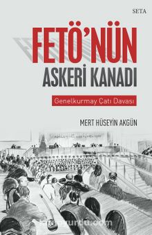 Fetö'nün Askeri Kanadı & Genelkurmay Çatı Davası - Mert Hüseyin Akgün