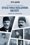 Mustafa Fazıl Paşa'dan Fethi Okyar'a Siyasi Fırka Reislerinin Hayatı