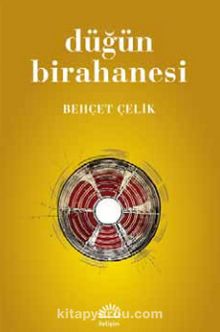 Düğün Birahanesi - Behçet Çelik