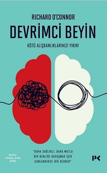 Devrimci Beyin & Kötü Alışkanlıklarınızı Yıkın!