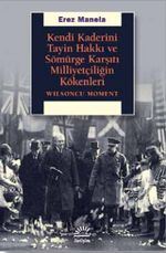 Kendi Kaderini Tayin Hakkı Ve Sömürge Karşıtı Milliyetçiliğin Kökenleri