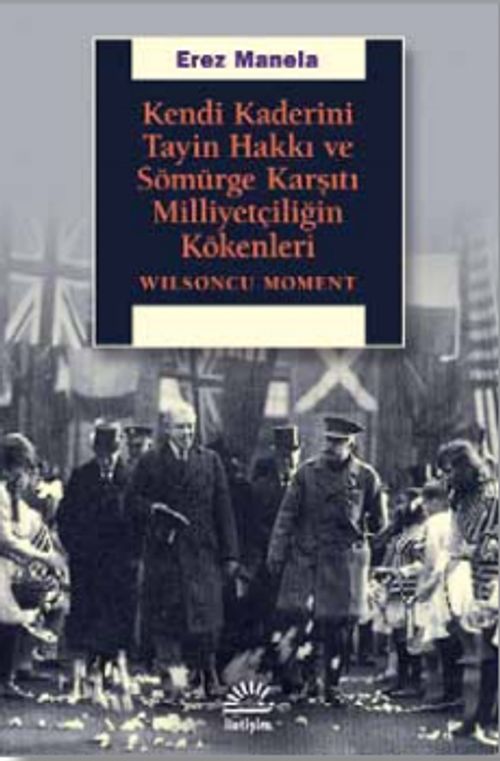 Kendi Kaderini Tayin Hakkı Ve Sömürge Karşıtı Milliyetçiliğin Kökenleri