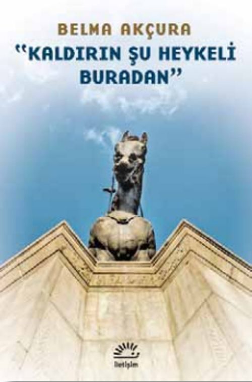 Kaldırın Şu Heykeli Buradan