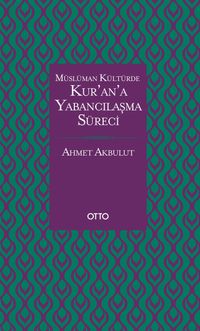 Kur'an'a Yabancılaşma Süreci (Karton Kapak)