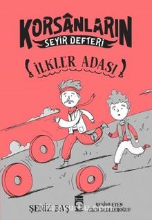 İlkler Adası / Korsanların Seyir Defteri - Şeniz Baş