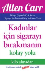 Kadınlar İçin Sigarayı Bırakmanın Kolay Yolu